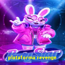 plataforma revenge